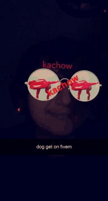 a picture of a person wearing sunglasses with the word kachow on it