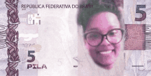 a five dollar bill from republica federativa do brasil with a woman 's face on it