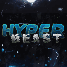 the word hyper beast is written in blue and white on a black background