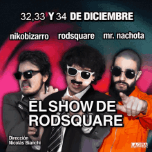 a poster for el show de rodsquare features three men