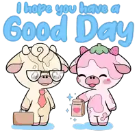 a cartoon of two cows standing next to each other with the words " i hope you have a good day "