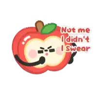 a cartoon apple with the words not me i did n't i swear below it