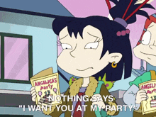 a girl from rugrats is holding a party invitation and says " i want you at my party " .