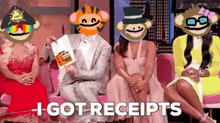 a group of people are sitting on a couch with the words " i got receipts " written on the bottom