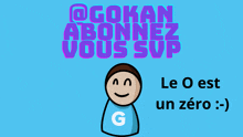 a blue background with a cartoon character and the words @gokan abonnez vous sup