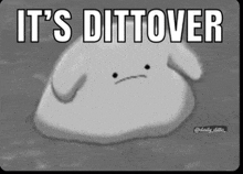 a black and white cartoon of a dog with the words it 's dittover