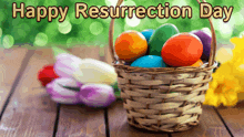 a wicker basket filled with colorful easter eggs and the words happy resurrection day below it