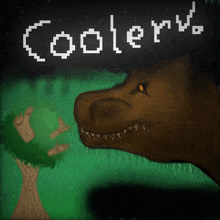 a picture of a dinosaur and the words coolerv