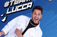 a man in a white jacket and black turtleneck giving a thumbs up in front of a blue background that says #team lucca