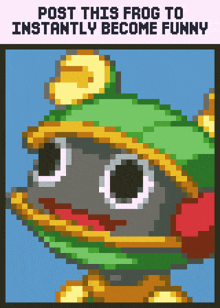 a pixel art of a frog with the words post this frog to instantly become funny below it