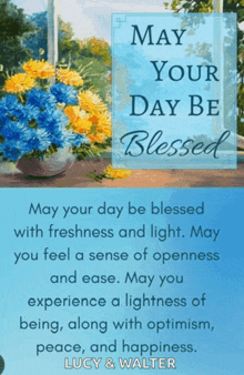 a greeting card that says may your day be blessed with freshness and light