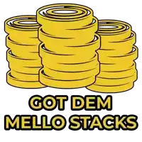 a stack of gold coins with the words " got dem mello stacks " below them