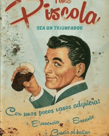 an advertisement for piscola shows a man holding a glass of drink