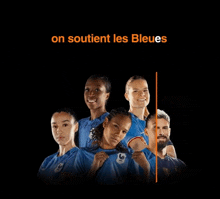 a group of people standing next to each other with the words on soutient les bleues in orange letters