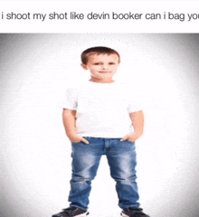 a young boy is standing with his hands in his pockets with a caption that says i shoot my shot like devin booker