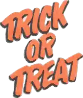 trick or treat is written in orange and black letters