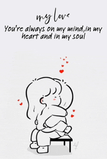 a drawing of two people hugging with the words " my love you 're always on my mind in my heart and in my soul