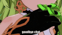 a girl with green hair and black gloves says goodbye