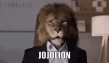 a man with a lion 's head is wearing a suit and has the word jojolion on his face .