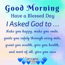 a greeting card that says good morning have a blessed day i asked god to make you happy