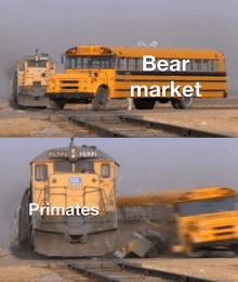 a picture of a school bus and a train with the words bear market and primates at the bottom