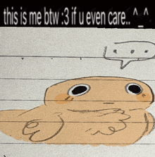 a drawing of a frog with the words " this is me btw 3 if u even care "