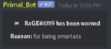 a screenshot of a primal bot that says rage # 6119 has been warned and reason for being smartass