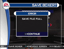 a video game screen that says save boxer error save file full and continue