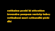 yellow text on a black background that says enthaina penki ki attention