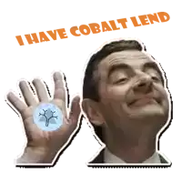 a sticker of mr bean with the words " i have cobalt lend " above him