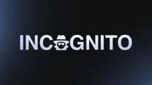 a black background with the word incognito in white