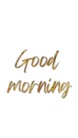 a white background with the words good morning in gold