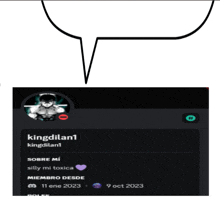 a picture of kingdilan1 's profile with a speech bubble over it