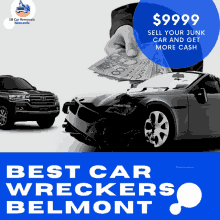 a poster for best car wreckers belmont shows a damaged car and a man holding money