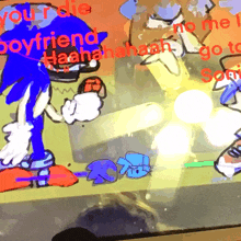 a drawing of sonic the hedgehog with the words " your die boyfriend haahahaah "