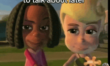 two cartoon characters are standing next to each other with the words to talk about later below them