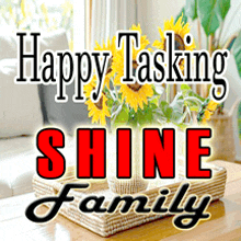 a sign that says happy tasking shine family with a vase of sunflowers