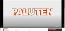 the word paluten is displayed on a video screen