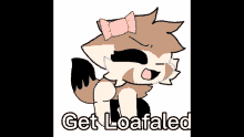 a cartoon of a cat with a bow on its head and the words get loafated below it