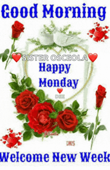 a good morning sister osceola happy monday welcome new week greeting card