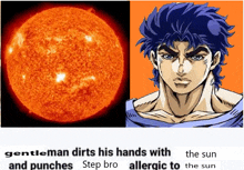 a gentleman dirts his hands with and punches the sun allergic to the sun