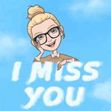 a cartoon girl with glasses and a bun says i miss you .