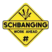 a sign that says schbanging work ahead