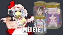 a person is pointing a gun at a jar that says ' metete ' on it