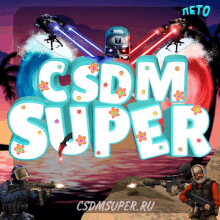 a poster for csdm super shows a terminator and two soldiers with guns