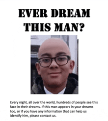 a poster with a picture of a man with glasses and the words ever dream this man