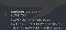 a message from duskshard says i love you