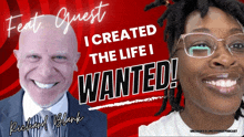 a man and a woman are on a red background that says " i created the life i wanted "