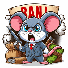 a cartoon mouse in a suit and tie is holding a gun in front of a sign that says ban