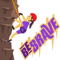 an illustration of a woman climbing a rock wall with the words be brave behind her